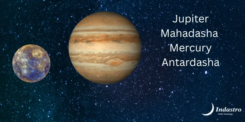 Jupiter Mahadasha Mercury Antardasha